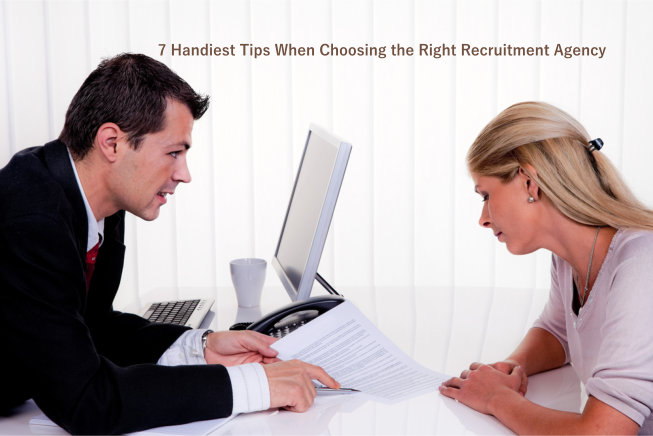 7 Handiest Tips When Choosing the Right Recruitment Agency